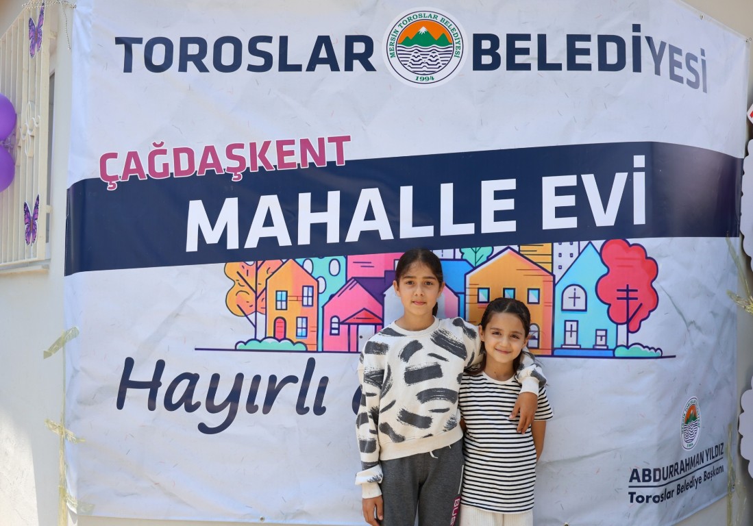 TOROSLAR’IN İLK MAHALLE EVİ AÇILDI